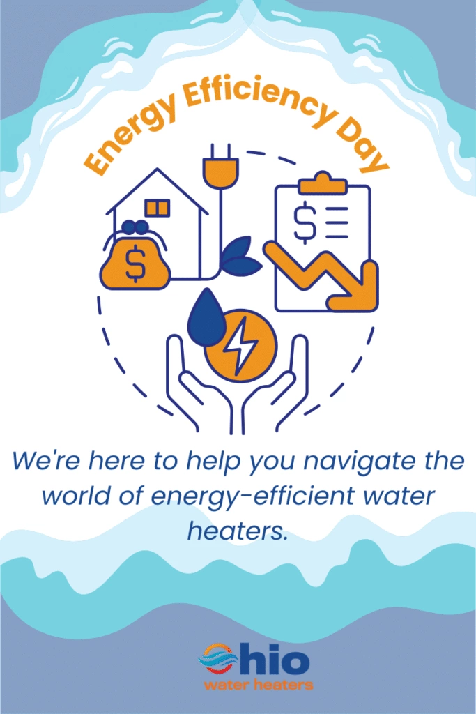 energy efficiency day 2024, energy efficiency, Columbus Water Heater Pros, energy efficient water heater, central ohio